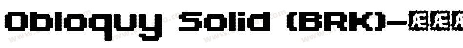 Obloquy Solid (BRK)字体转换